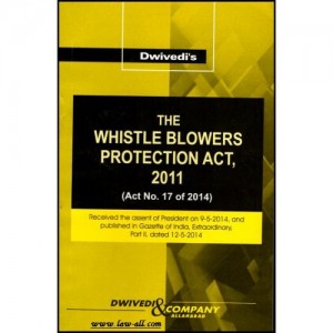 Dwivedi's Whistle Blowers Protection Act, 2011